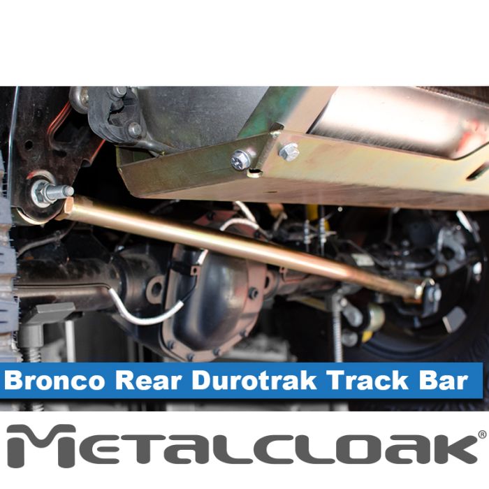 Metal Cloak Bronco 6G Rear Durotrak Adjustable Track Bar B0300