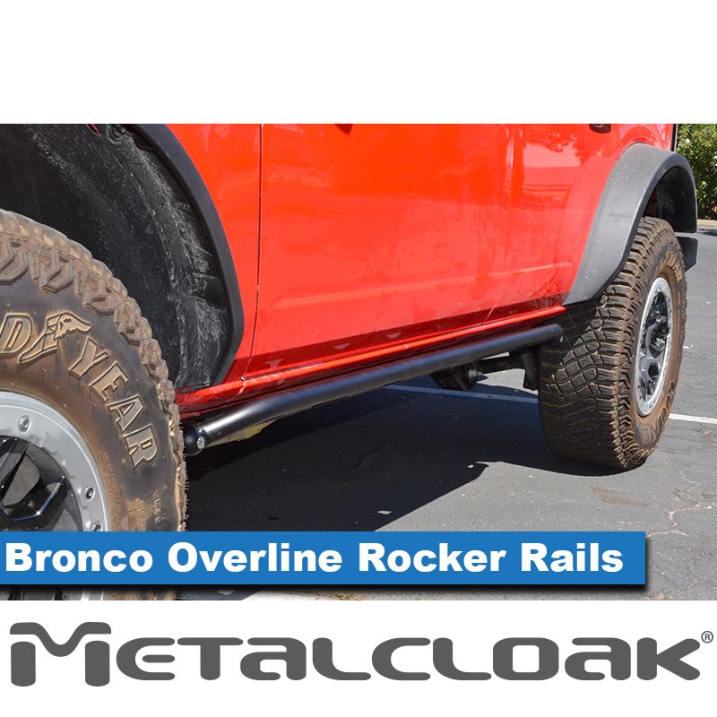 Metal Cloak Bronco 6G Overline Rocker Rails, 4-Door B0200